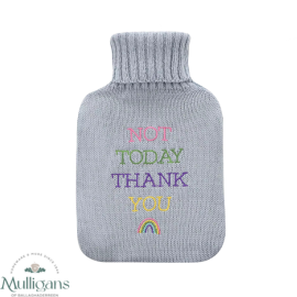 Love Life Hot Water Bottle - Not Today LL525 Widdop and Co Mulligans of Ballaghaderreen