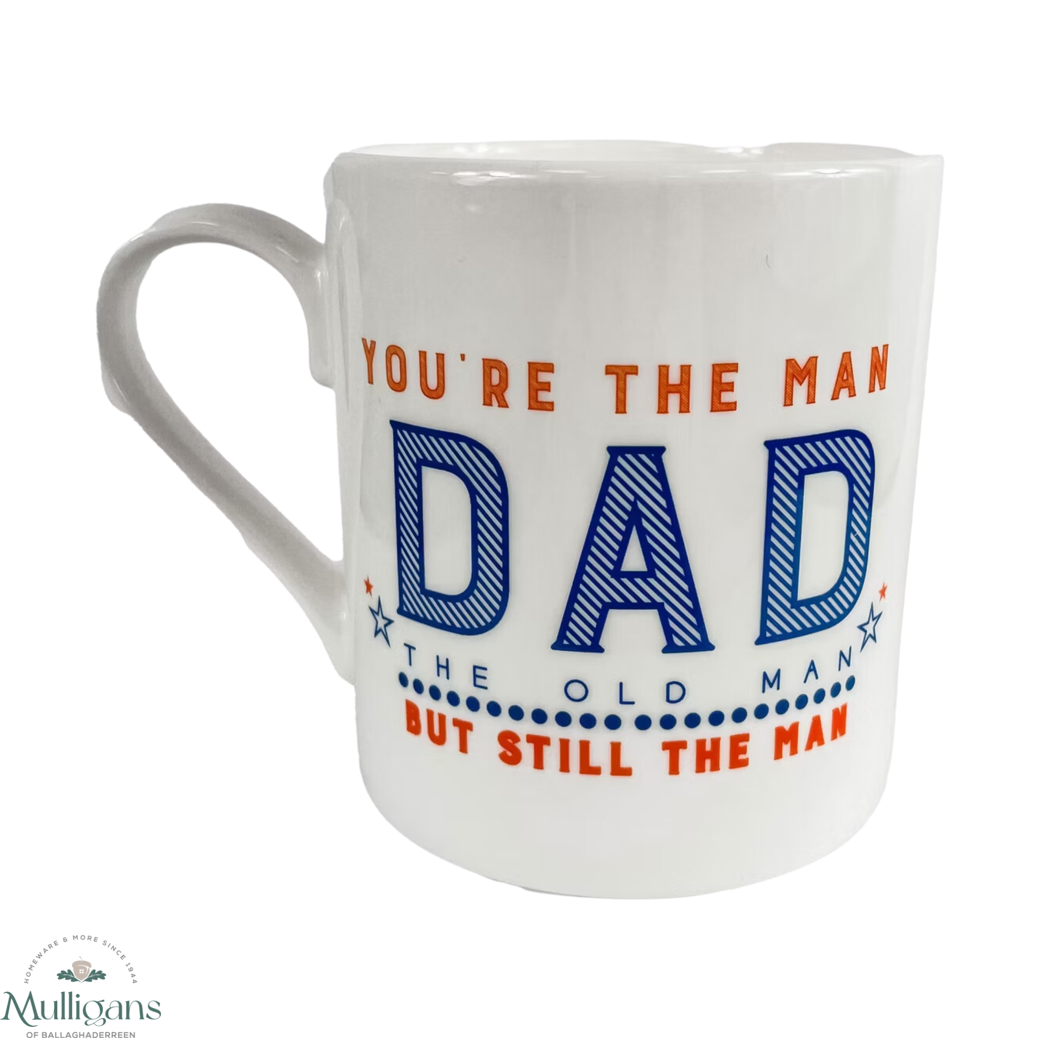 Love The Mug - You're The Man Dad ...  Mulligans of Ballaghaderreen