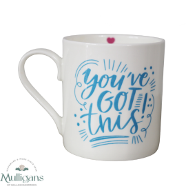 Love The Mug -You've got this -  Mulligans of Ballaghaderreen