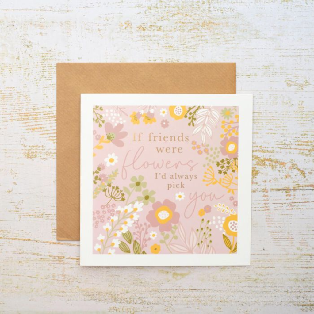 Floral If Friends Were Flowers Card 4DI248 Richard Langs Mulligans of Ballaghaderreen